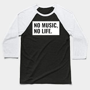 No Music No Life Baseball T-Shirt